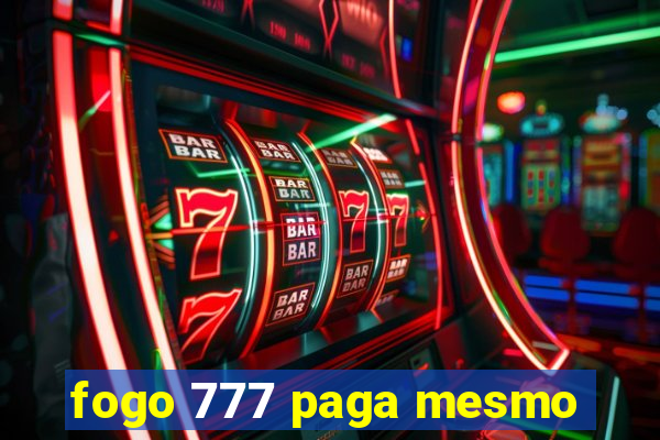 fogo 777 paga mesmo